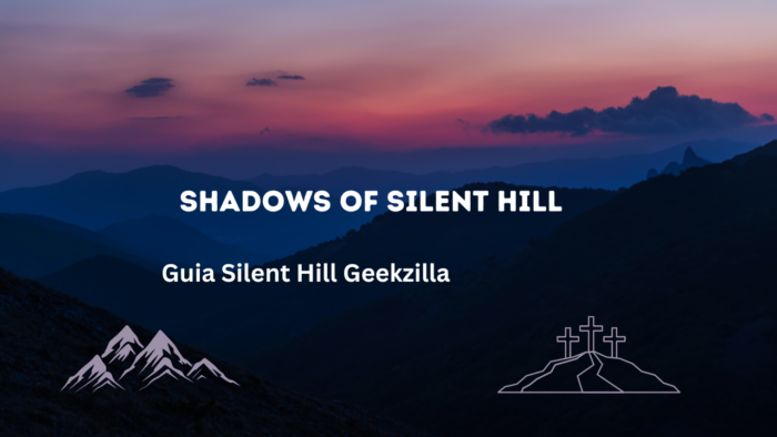 Guia Silent Hill Geekzilla
