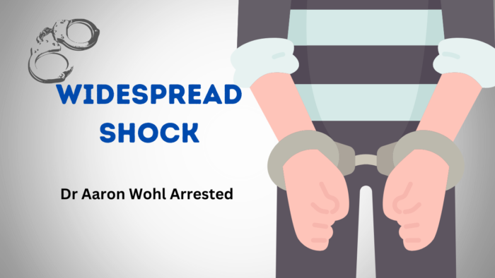 Dr Aaron Wohl Arrested
