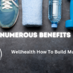 Wellhealth How To Build Muscle Tag