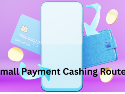 Small Payment Cashing Routes