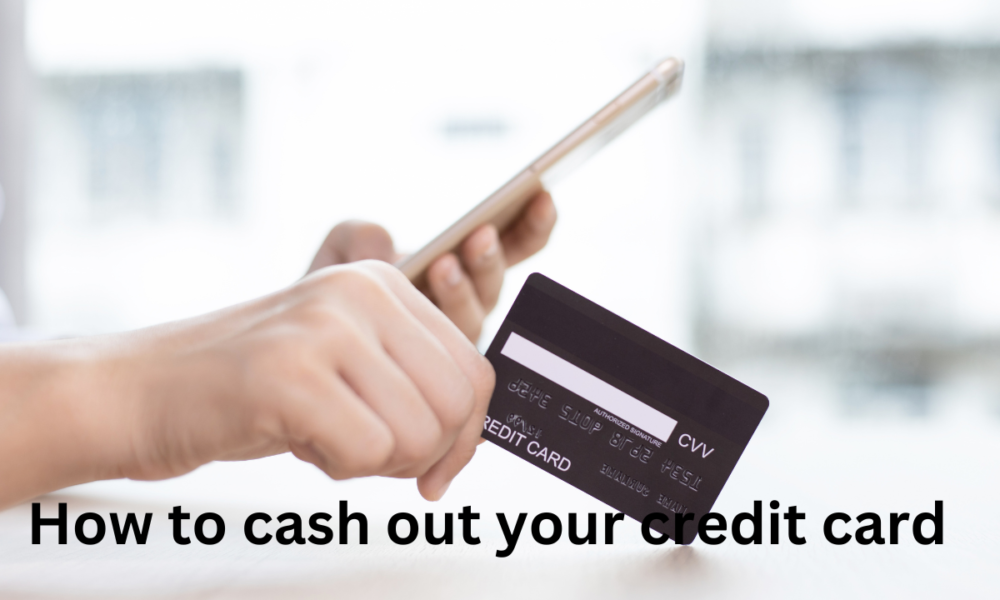 How to cash out your credit card