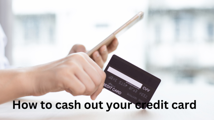 How to cash out your credit card