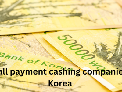 Small payment cashing companies in Korea