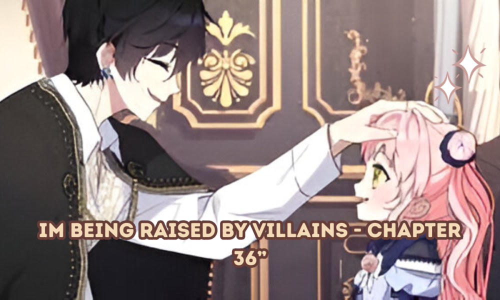 Im Being Raised By Villains - Chapter 36