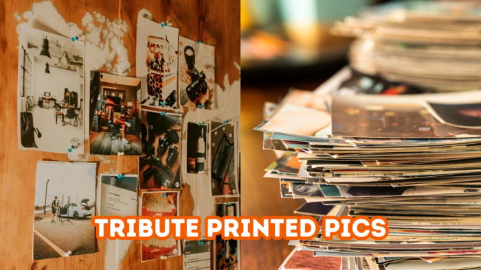 Tribute Printed Pics