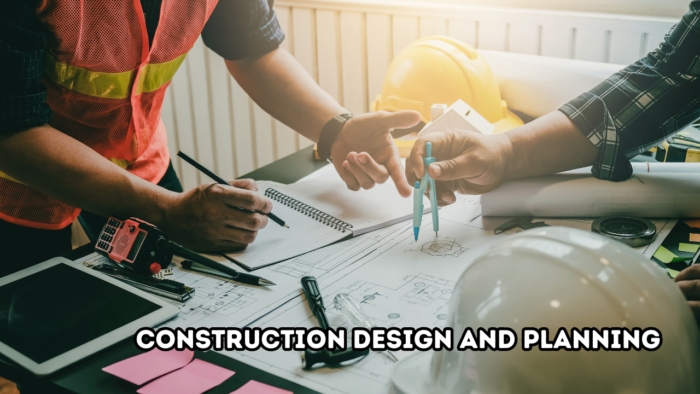Construction Design and Planning