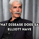 What Disease Does Sam Elliott Have