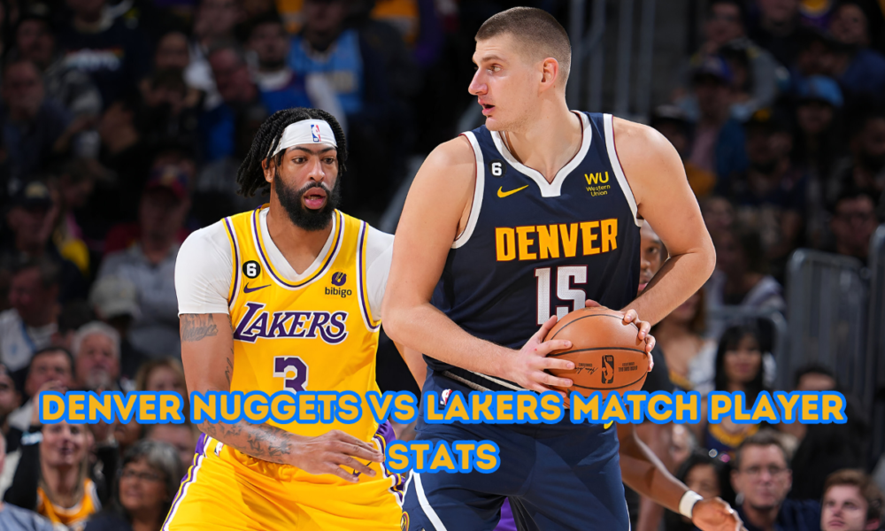 Denver Nuggets Vs lakers Match Player Stats