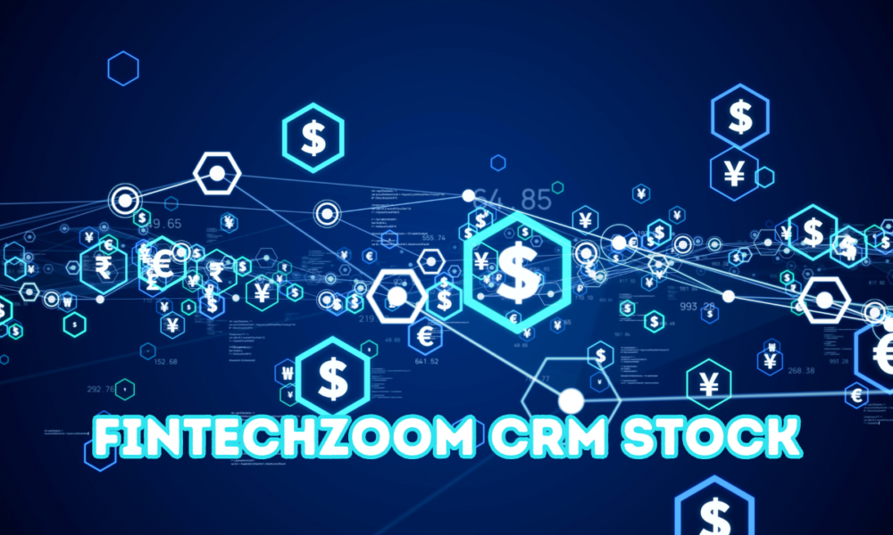 FintechZoom CRM Stock