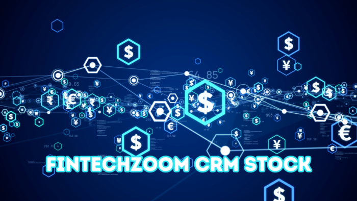 FintechZoom CRM Stock