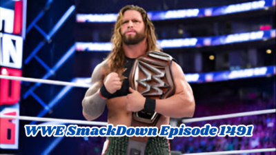 WWE SmackDown Episode 1491