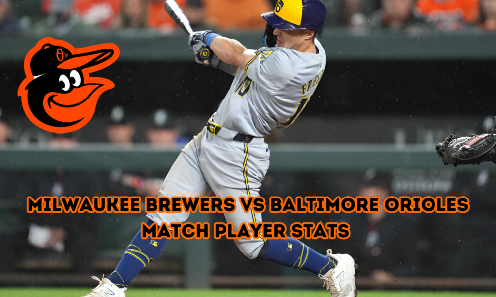 Milwaukee Brewers vs Baltimore Orioles Match Player Stats