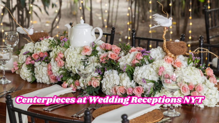 Centerpieces at Wedding Receptions NYT
