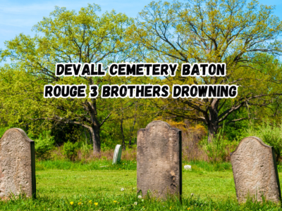 Devall Cemetery Baton Rouge 3 Brothers Drowning