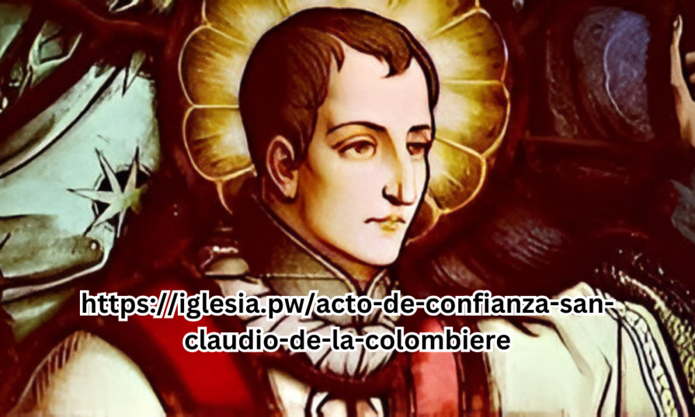 https://iglesia.pw/acto-de-confianza-san-claudio-de-la-colombiere