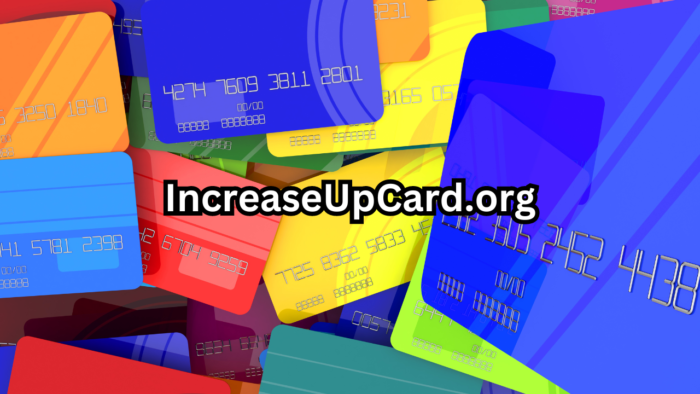 IncreaseUpCard.org