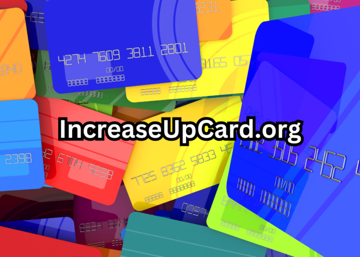 IncreaseUpCard.org