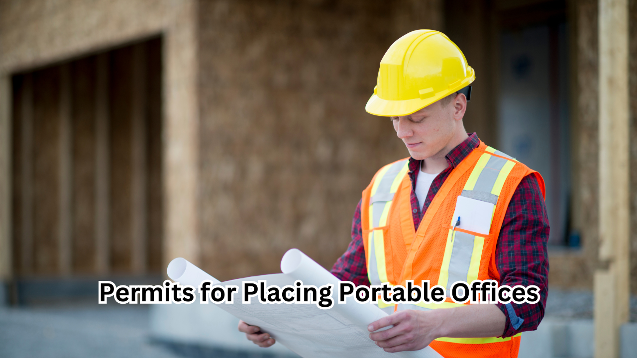 Regulations and Permits for Placing Portable Offices on Jobsites ...