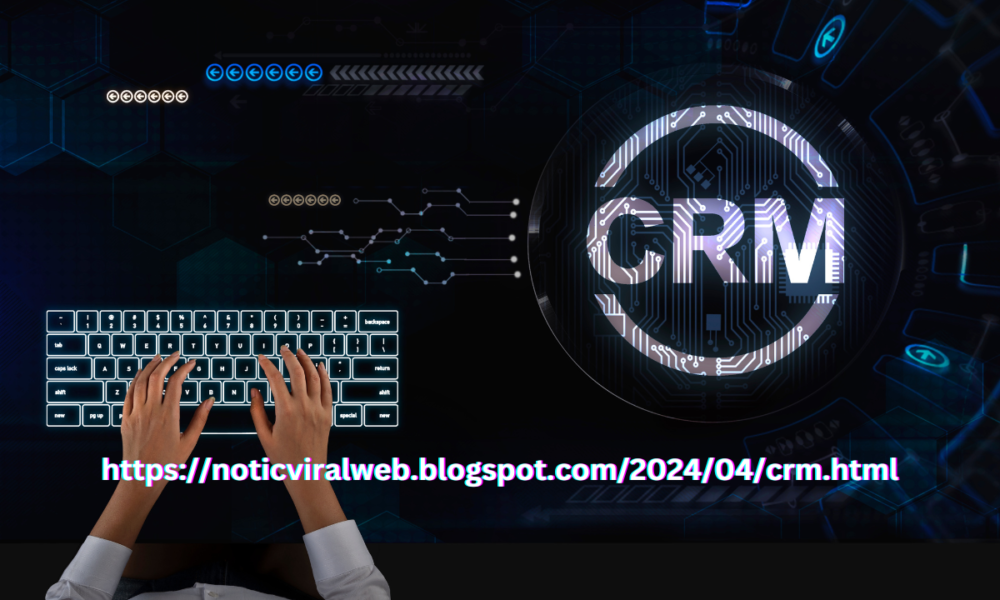 https://noticviralweb.blogspot.com/2024/04/crm.html