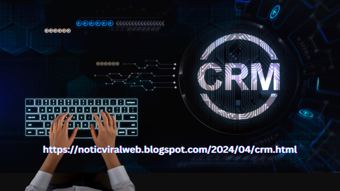 https://noticviralweb.blogspot.com/2024/04/crm.html