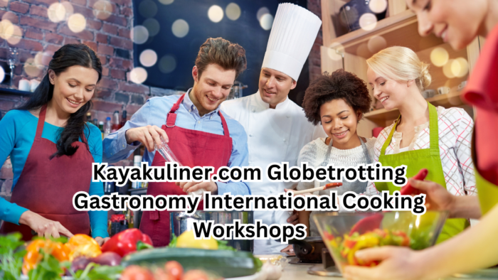Kayakuliner.com Globetrotting Gastronomy International Cooking Workshops