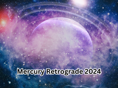 Mercury Retrograde 2024