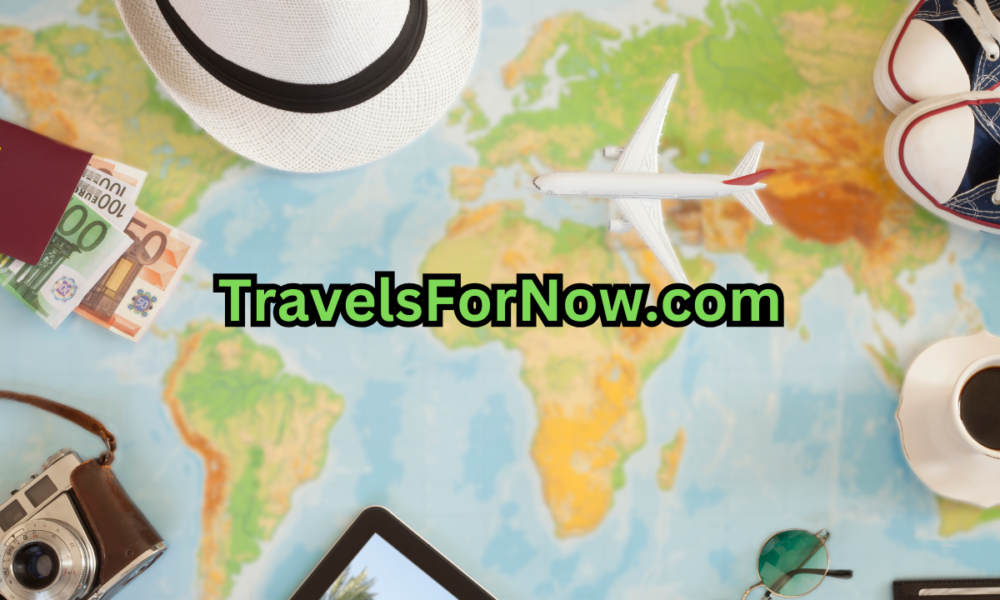 TravelsForNow.com