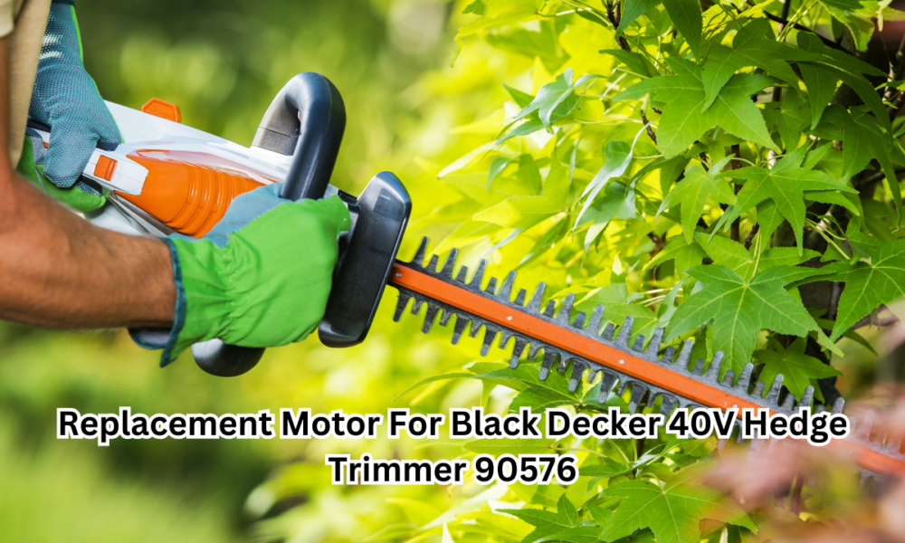 Replacement Motor For Black Decker 40V Hedge Trimmer 90576