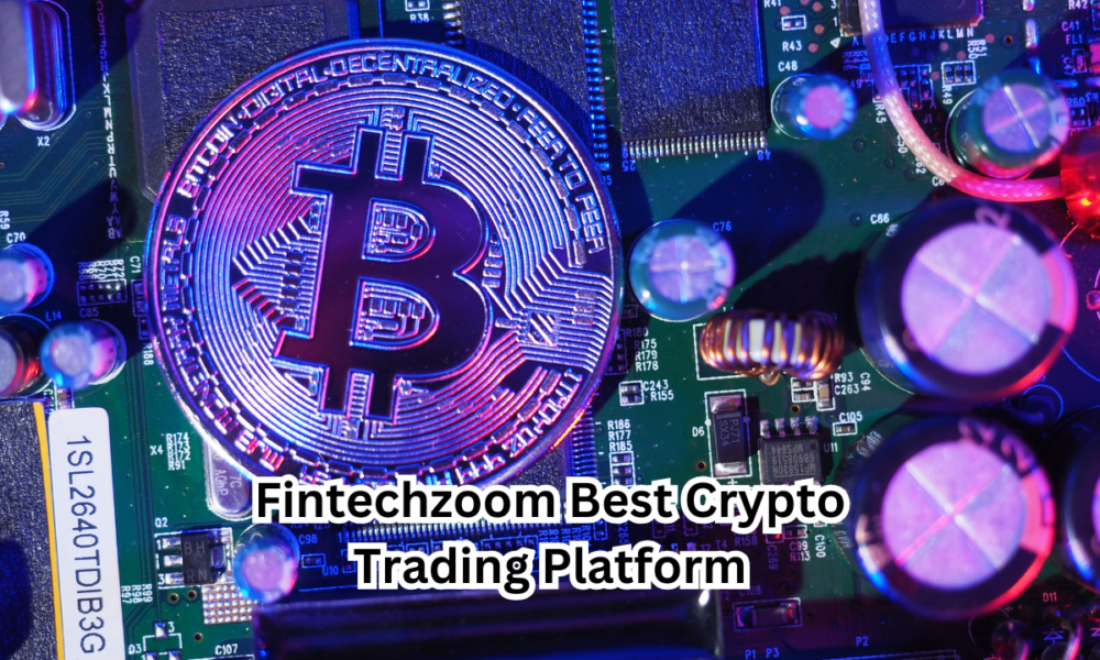 Fintechzoom Best Crypto Trading Platform