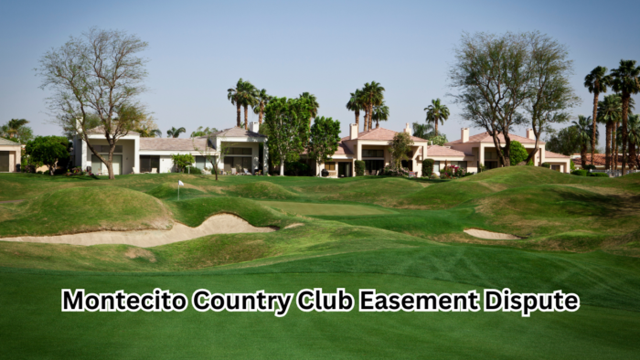 Montecito Country Club Easement Dispute