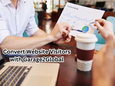 Convert Website Visitors with Garage2Global