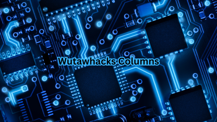 Wutawhacks Columns
