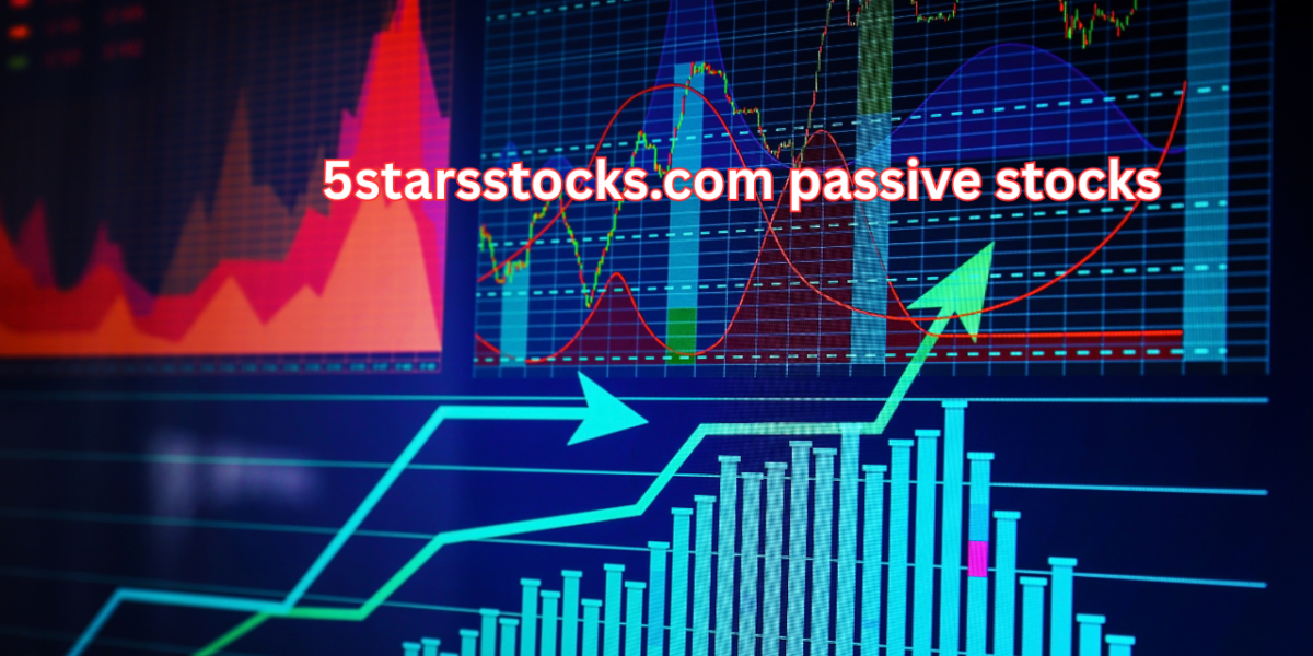 5starsstocks.com passive stocks