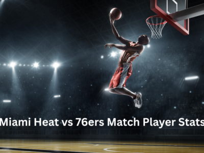 Miami Heat vs 76ers Match Player Stats