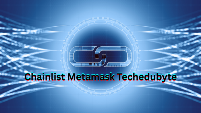 Chainlist Metamask Techedubyte